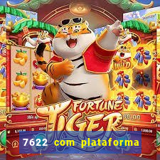 7622 com plataforma de jogos